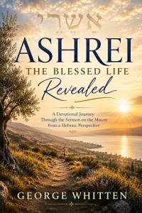 Ashrei: The Blessed Life Revealed cover